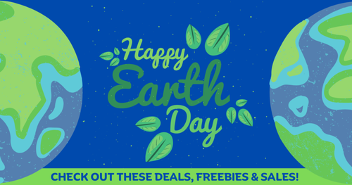 50+ Earth Day Deals, Freebies & Deals for April 22nd!